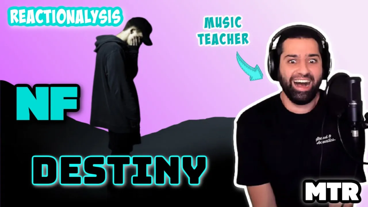 NF - Destiny Reaction (Reactionalysis) - Music Teacher listens to and Analyses the perception album