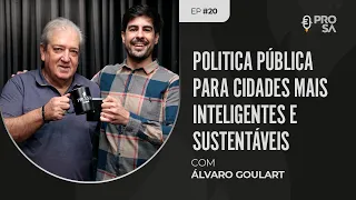 Politica Pública para cidades mais INTELIGENTES e SUSTENTÁVEIS | Episódio #20 | PRO.S/A podcast