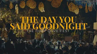 The Day You Said Goodnight The Cozy Cove Fest - Hale