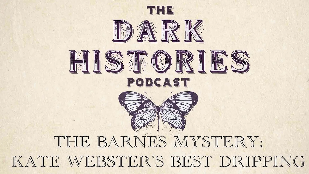 The Barnes Mystery: Kate Webster's Best Dripping | The Dark Histories Podcast