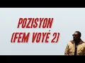 Lagu Joé Dwèt Filé - Pozisyon (Fem voyé 2) [Paroles]