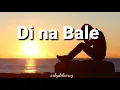 Dina Bale lyrics - Bryant Dagdag