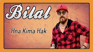 Cheb Bilal Hna Kima Hak  Cheb Bilal Hna Kima Hak