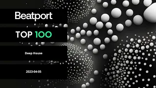 beatport top 100 deep house april 2023