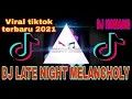 DJ LATE NIGHT MELANCHOY //DJ KOMANG REMIX