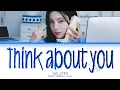 Download Lagu YEJI (ITZY) Think about you (Love Your Enemy OST Part.3) Lyrics (Color Coded Lyrics)