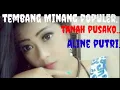 Download Lagu #MUSIK MINANG POPULER#aline putri# tanah pusako