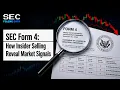 SEC Form 4 How Insider Selling Reveal Market Signals