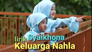 Download Lirik Syaikhona - Keluarga Nahla MP3