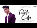 Download Lagu Luqman Faiz  - Takhta Cinta (Official Lyric Video)