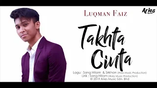 luqman faiz takhta cinta official lyric video 