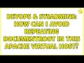 DevOps SysAdmins How can I avoid repeating DocumentRoot in this Apache virtual host