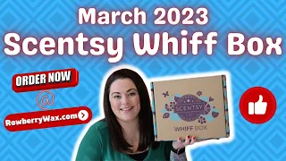 March 2023 Scentsy Whiff Box