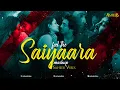 Download Lagu Feel The Saiyaara Mashup | Arijit Singh | Saheeb Vibes | Emotional Chillout Mashup | Lofi |