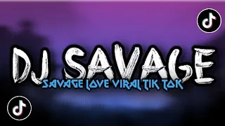 dj savage love slow bass remix viral tik tok mengkane