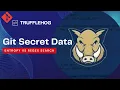 Searching for Secret Data in Git Repo s using TruffleHog