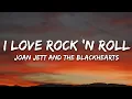 Download Lagu Joan Jett and the Blackhearts - I Love Rock 'N Roll (Lyrics)