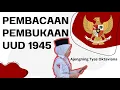Download Lagu Pembacaan Teks Pembukaan UUD 1945 Yang Baik dan Benar Saat Upacara