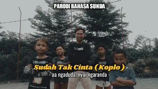 Download SUDAH TAK CINTA ( KOPLO ) PARODI SUNDA | ADE SULAEMAN MP3