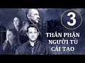Download Lagu Thân phận người tù cải tạo. Tập 3 | Phim hình sự, băng đảng xã hội đen (2017)