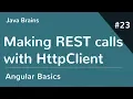 Angular 6 Basics 23 - Making REST calls with HttpClient