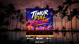 Timur Full Volume – Timurnesia Dance | Afrobeat Beach Party (Official Audio)