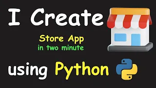 I CREATE STORE APP IN 2 MIN USING PYTHON LEARN PYTHON BY BUILDING SIMPLE PROJECTS