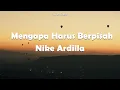 Download Lagu Mengapa Harus Berpisah  -  Nike Ardilla - Lirik