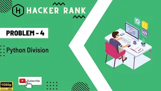Hacker rank python problem solution Hacker Rank problem 4 Python Division