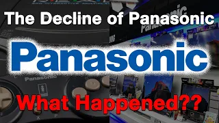 The Decline of Panasonic...What Happened?