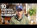 Lagu 10 Essential Jazz Rock Albums You Need to Hear