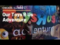 Our Toys R Us Adventure Experience