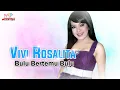 Download Lagu Vivi Rosalita - Bulu Bertemu Bulu (Official Music Video)