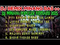 PLAYLIST DJ MINANG REMIX EDM TERBARU 2025 LAGU MINANG TERPOPULER 2025 BAS AUTO TABANG #djsanakden