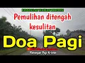 Download Lagu Renungan pagi - Pemulihan di tengah kesulitan