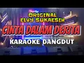 Download Lagu CINTA DALAM DERITA - Elvy Sukaesih | KARAOKE DANGDUT ORIGINAL