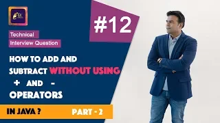 How to add and subtract without using and - operators in Java Part 2