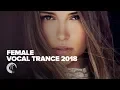 Download Lagu FEMALE VOCAL TRANCE 2018 [FULL ALBUM - OUT NOW] (RNM)