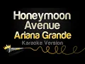 Download Lagu Ariana Grande - Honeymoon Avenue (Karaoke Version)