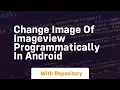 change image of imageview programmatically in android