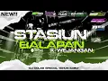 Download Lagu DJ STASIUN BALAPAN X WEJANGAN||AEPreborn