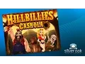 Watch Hillbillies Cashola from Silver Oak Casino