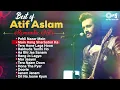 Best of Atif Aslam Romantic Hits - Jukebox | Evergreen Songs Of Atif Aslam | Hindi Love Songs