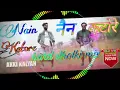 Download Lagu Nain katore DJ remix song vibration sound check