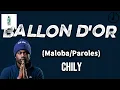 Chily - Ballon d'or [Paroles/Maloba] | Maloba ya Kongo