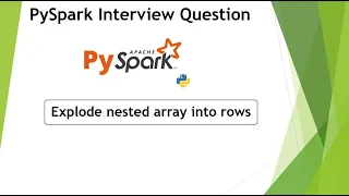 12 Explode nested array into rows Interview Questions PySpark PART 12