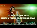 Download Lagu DJ jangan tanya bagaimana esok viral tiktok remix full bass terbaru 2022 I #djremix #viraltiktok