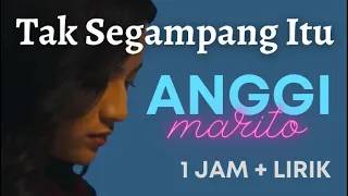 Download Lagu Anggi Marito Tak Segang Itu Lirik 1 Jam Pojok Akustik