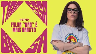falar "não" é mais barato | Videocast Tira Essa Brisa