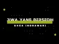 Download Lagu Jiwa Yang Bersedih - Ghea Indrawari (Lirik lagu) @MusicLyricsku